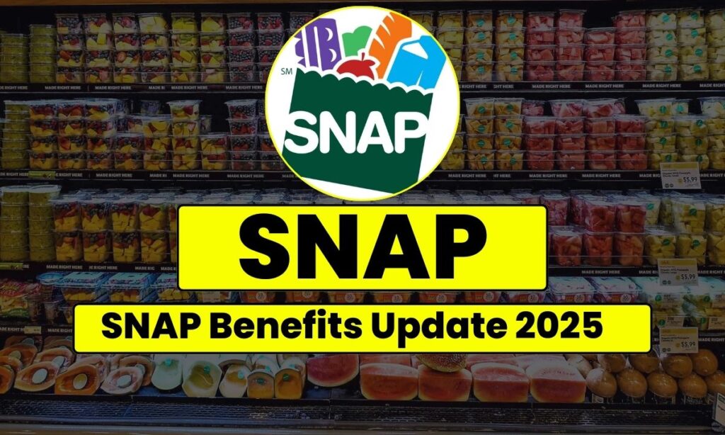 SNAP Benefits Update 2025